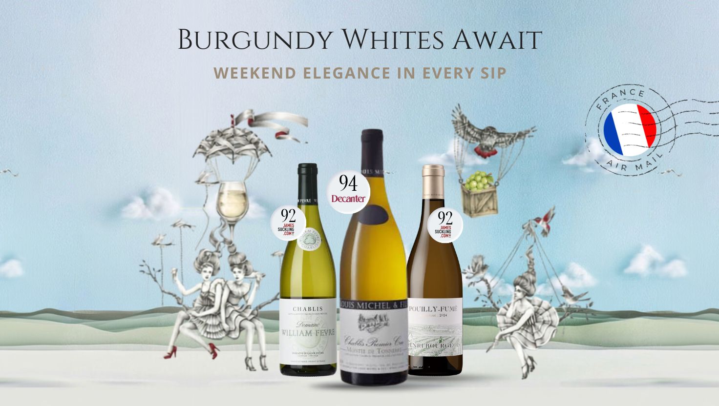 Burgundy Whites Await — Weekend Elegance in Every Sip $30off