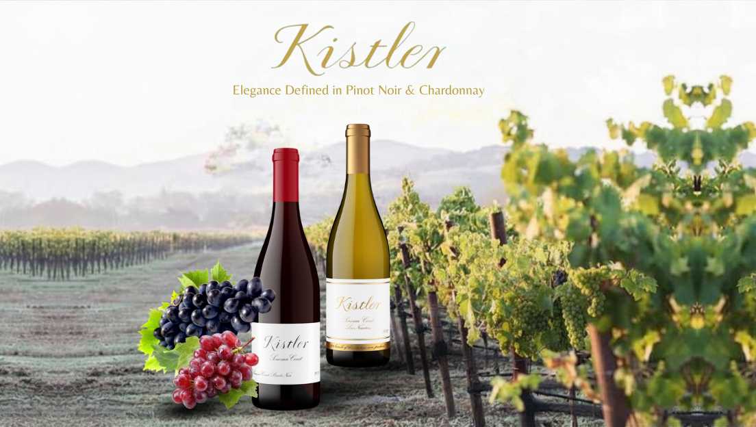 Kistler Vineyards: Elegance Defined in Pinot Noir & Chardonnay